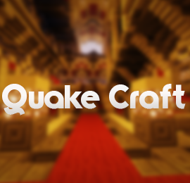 Quake Craft